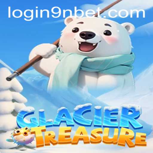 Unveiling GlacierTreasure: Adventure Awaits with 9nbet
