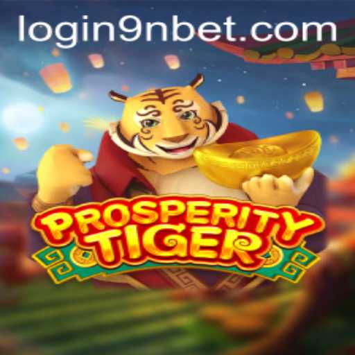 Exploring ProsperityTiger: A Thrilling Game Experience with 9nbet